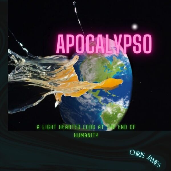 Cover art for Apocalypso - A Light Hearted Look at the End of Humanity